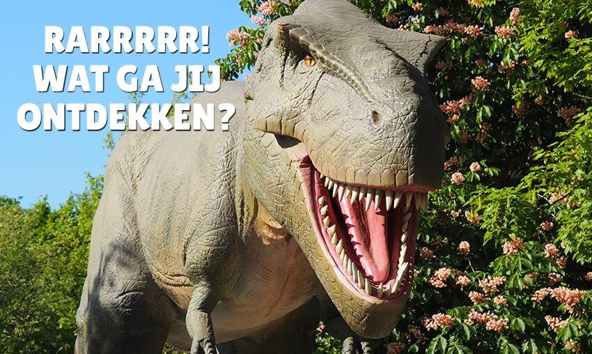 dinoland zwolle wat ga jij ontdekken
